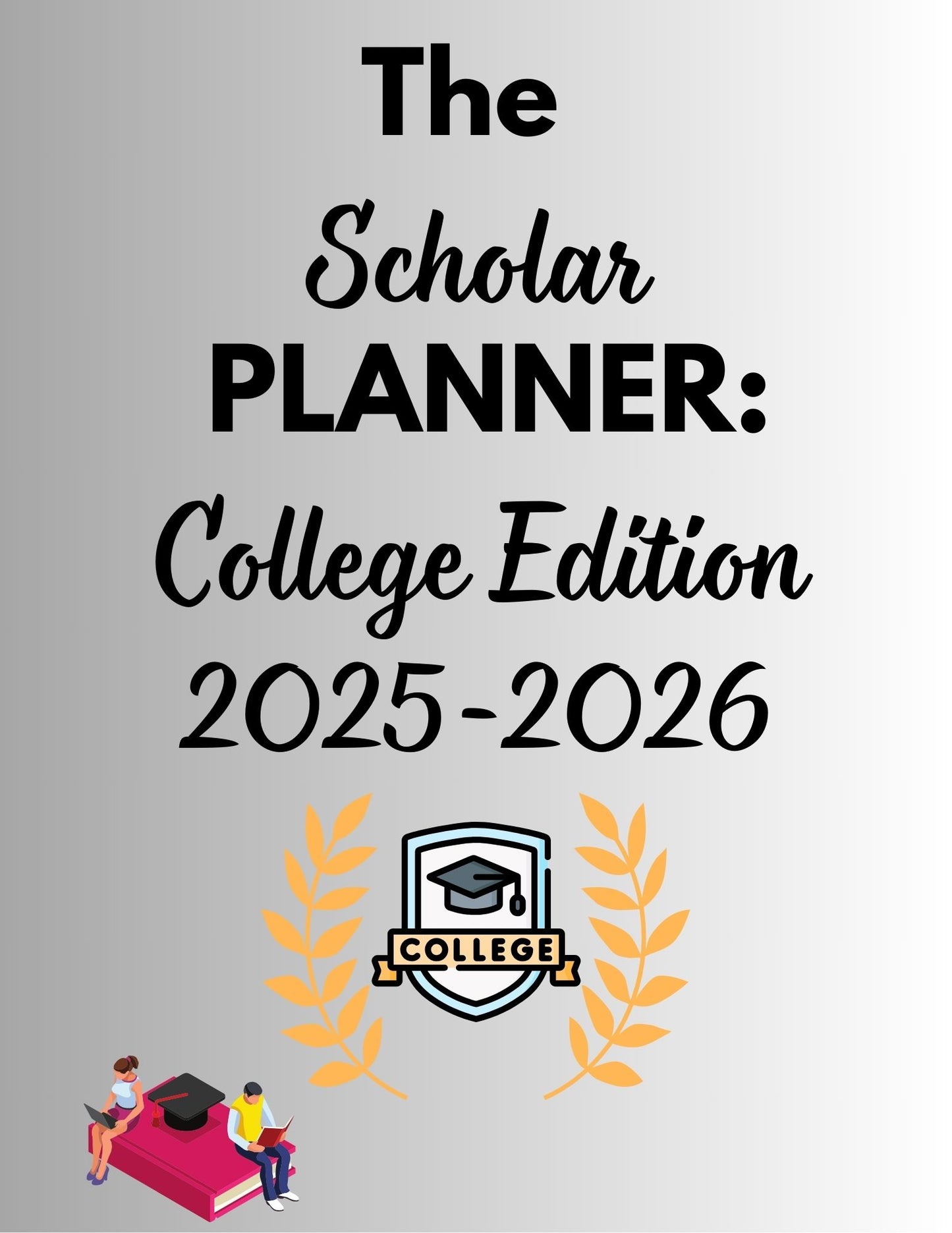 The Scholar Planner: College Edition 2025-2026 (Digital Download)