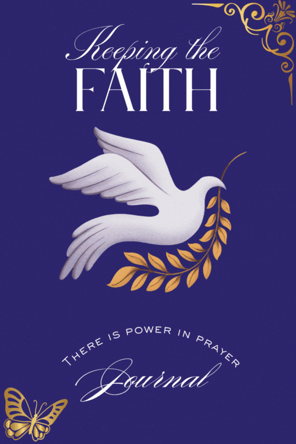 Keeping the Faith Prayer Journal: There is Power in Prayer