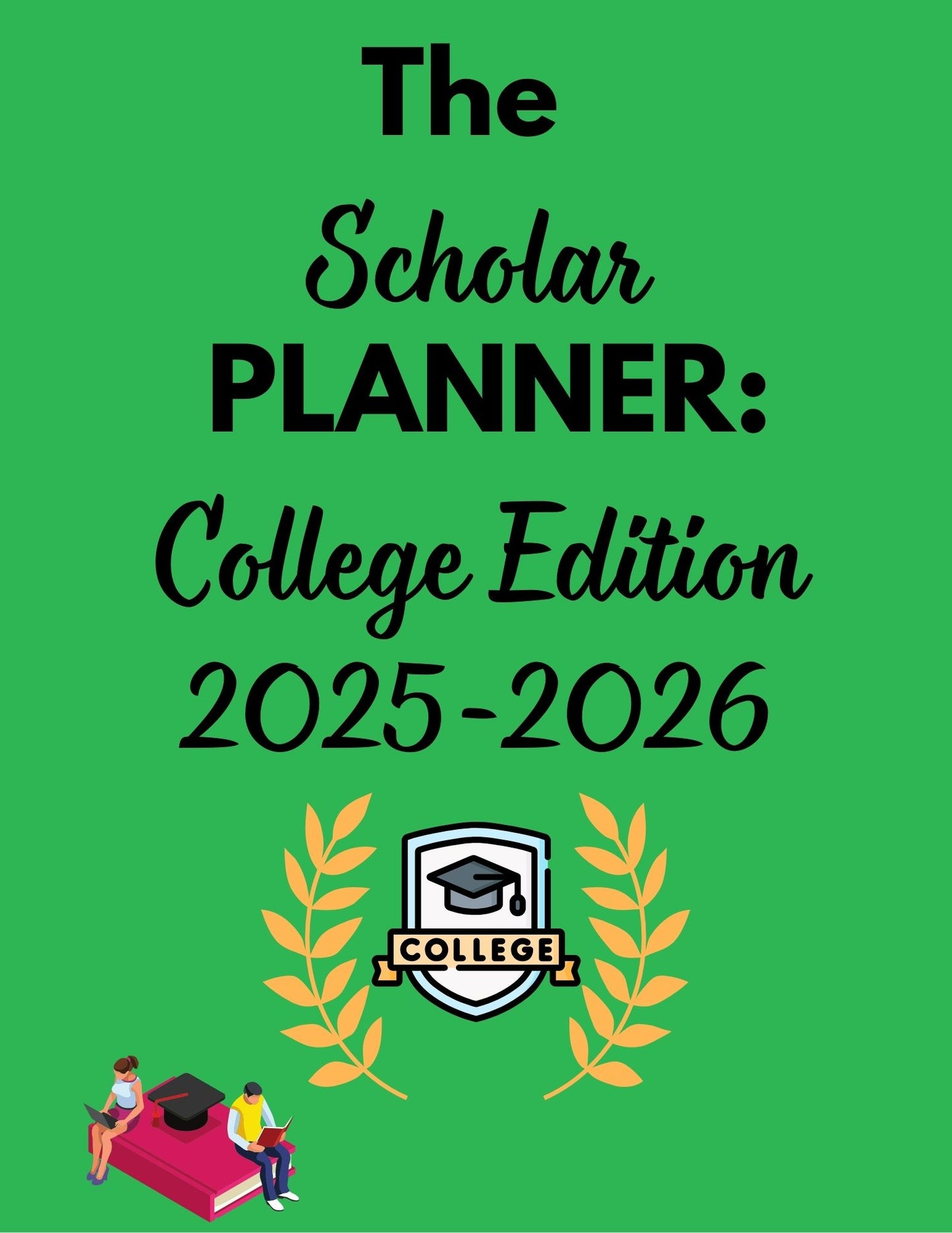 The Scholar Planner: College Edition 2025-2026 (Digital Download)