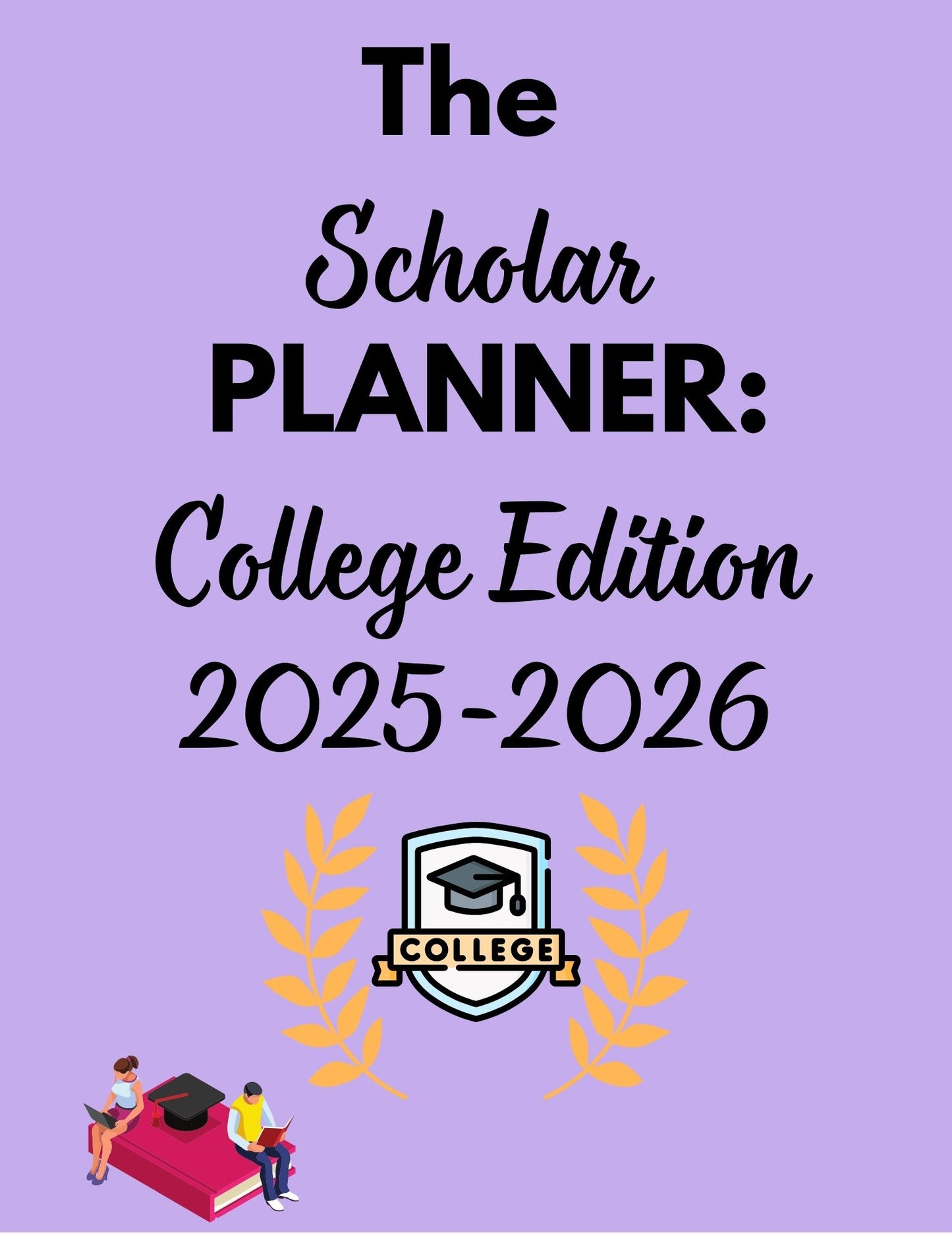 The Scholar Planner: College Edition 2025-2026 (Digital Download)