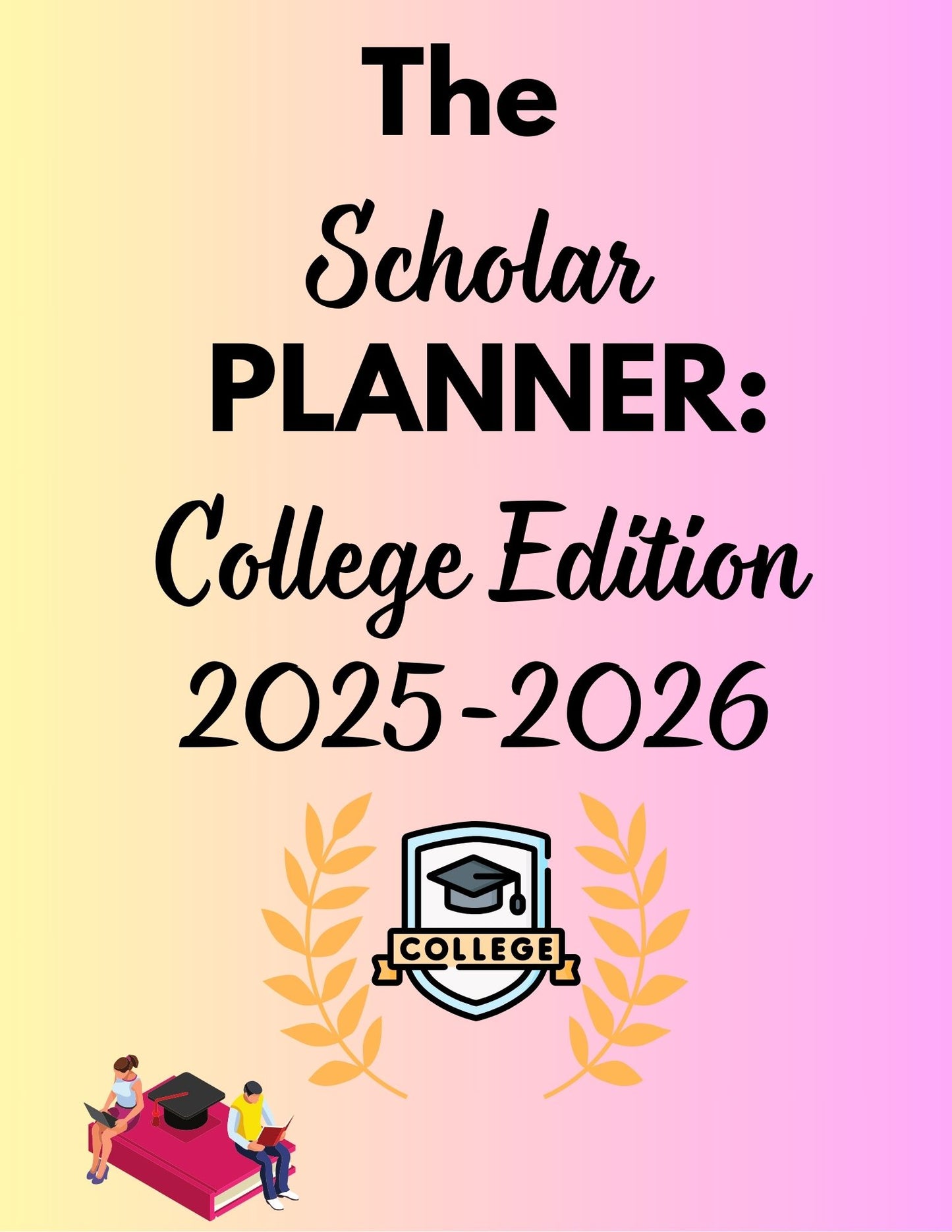 The Scholar Planner: College Edition 2025-2026 (Digital Download)