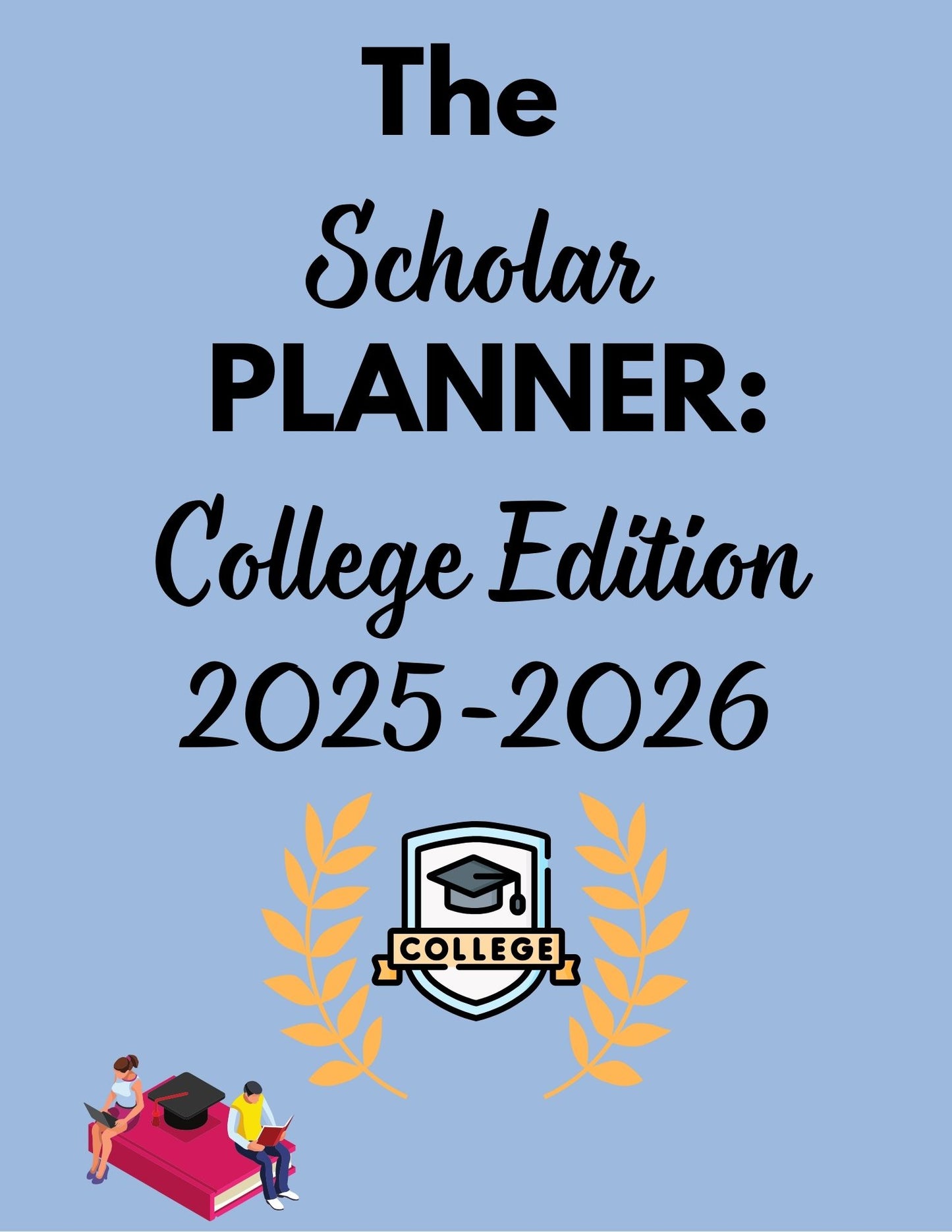 The Scholar Planner: College Edition 2025-2026 (Digital Download)